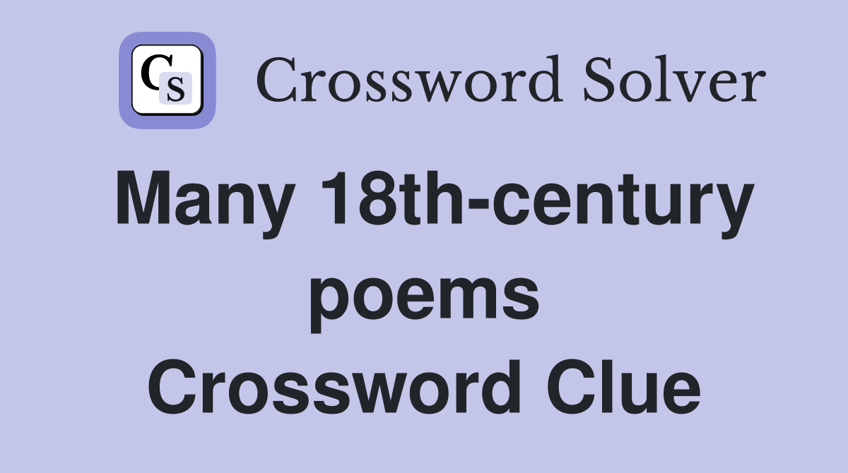 Many 18thcentury poems Crossword Clue Answers Crossword Solver
